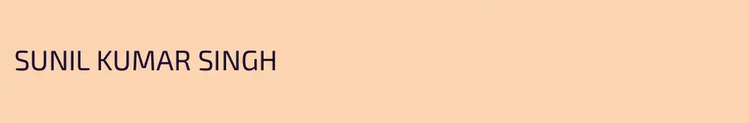SUNIL KUMAR SINGH